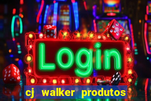 cj walker produtos onde comprar